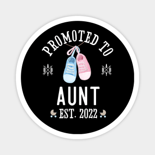 Promoted to Aunt Est 2022 Magnet